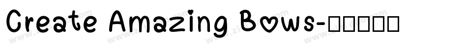 Create Amazing Bows字体转换